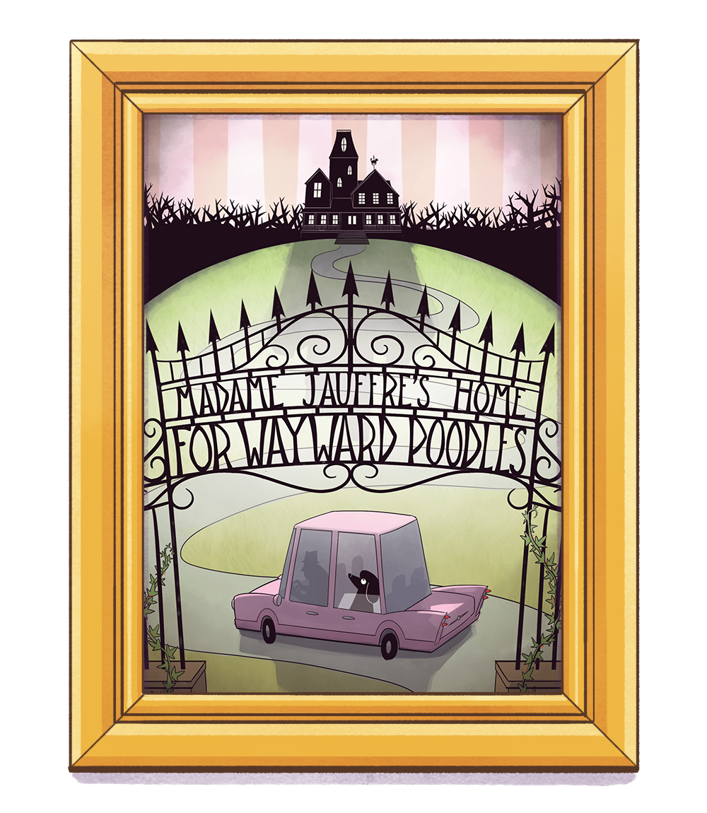 Madame Jauffre’s Home for Wayward Poodles